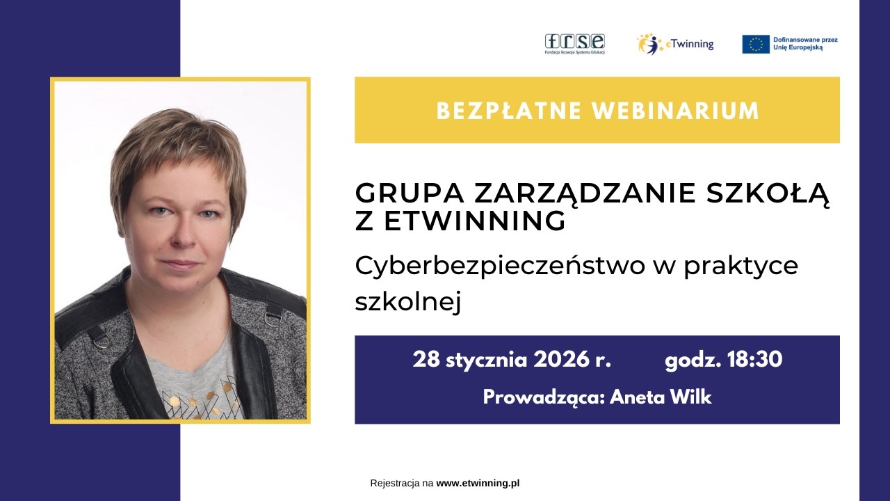 28.01.2026 - Webinarium: Cyberbezpieczeństwo w praktyce szkolnej