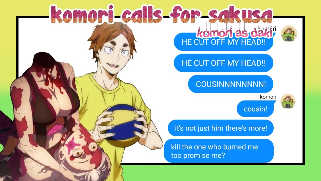 komori calls for sakusa (komori as daki) // demon slayer skit // haikyuu text
