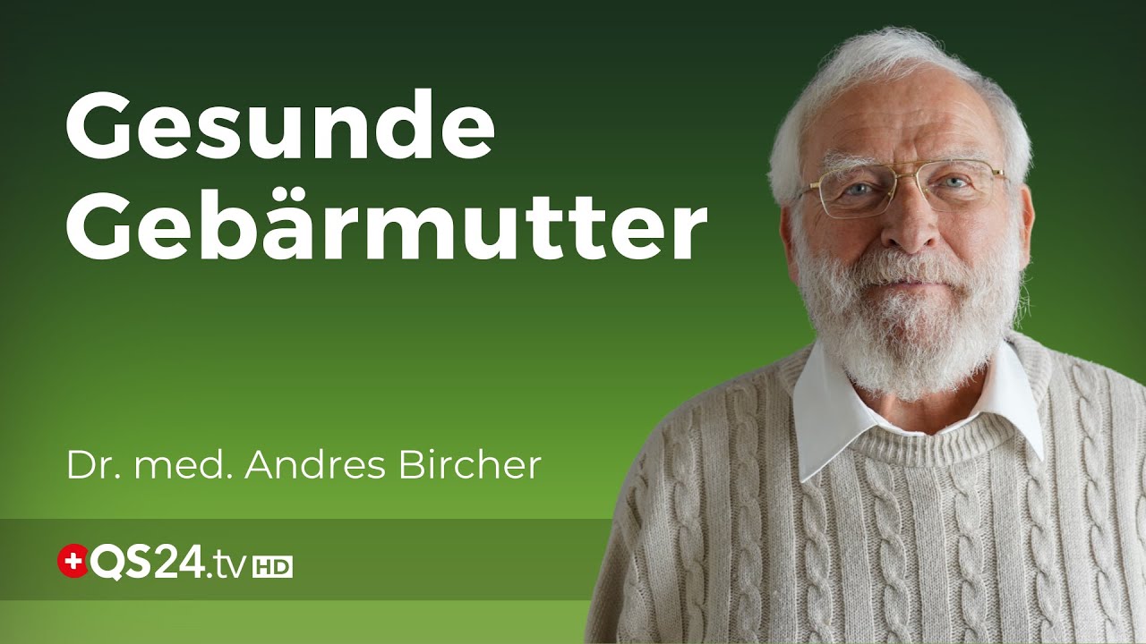 Gebärmuttermyome natürlich heilen | Dr. med. Andres Bircher | NaturMEDIZIN | QS24