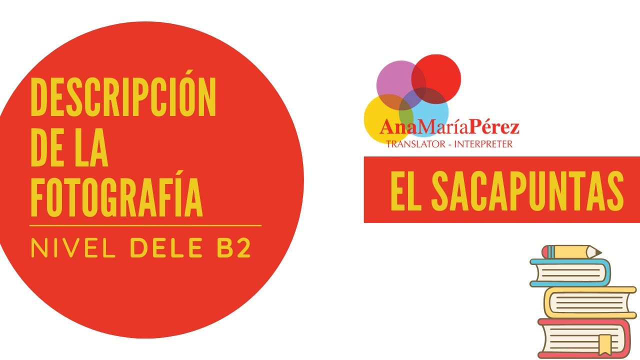 La descripción de la fotografía - nivel DELE B2 | El sacapuntas