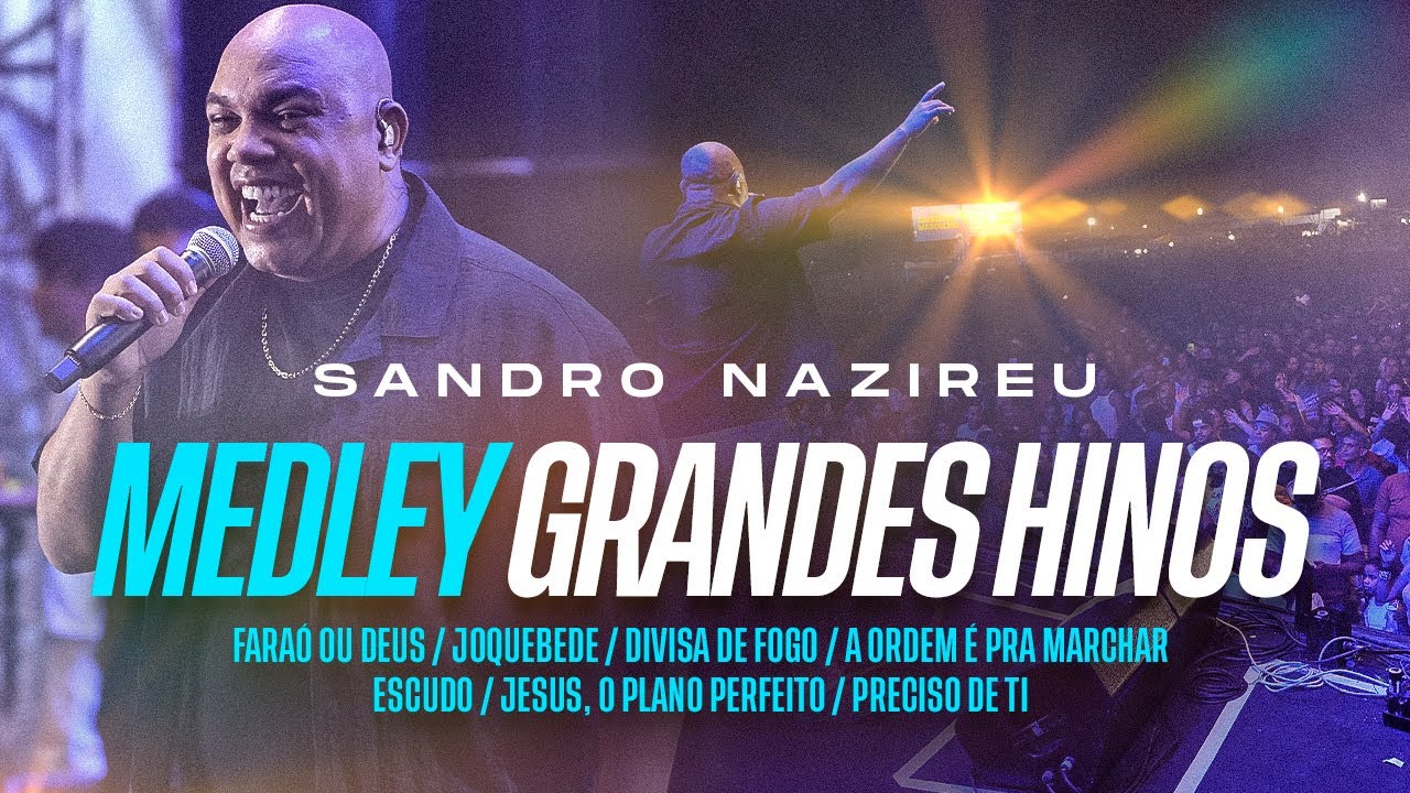 Sandro Nazireu - MEDLEY GRANDES HINOS | (Versão ao vivo)
