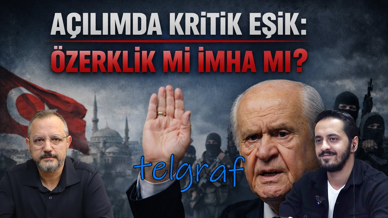 #canlı Açılımda kritik eşik: Özerklik mi imha mı? | Telgraf | Eray Çelebi - Erdem Atay