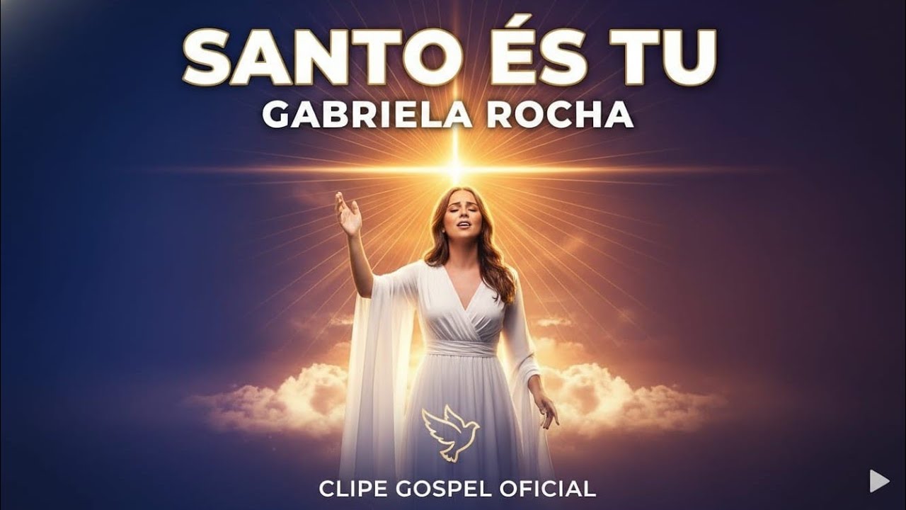 GABRIELA ROCHA IA(SANTO ÉS TU)