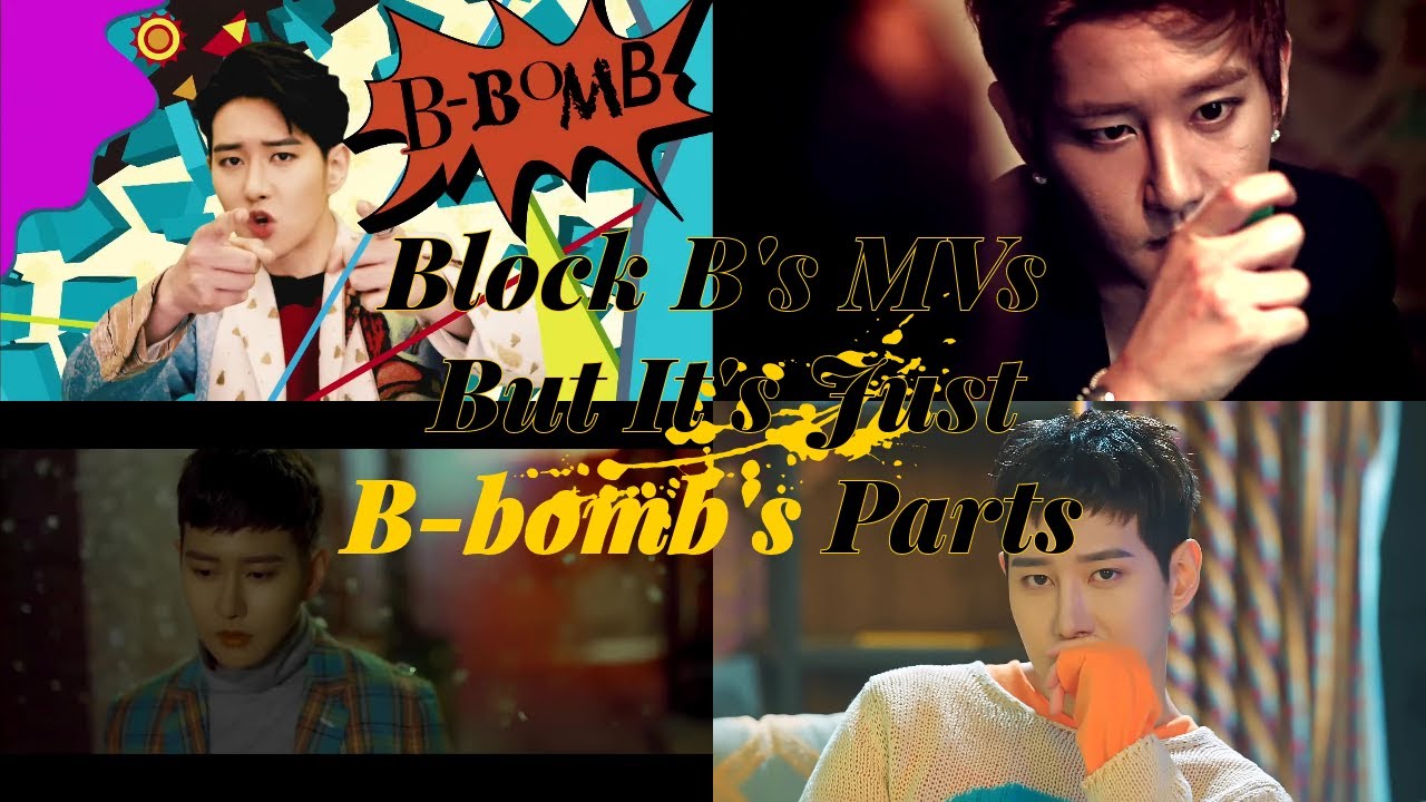 Block B's MVs But It's Just B-bomb's Parts