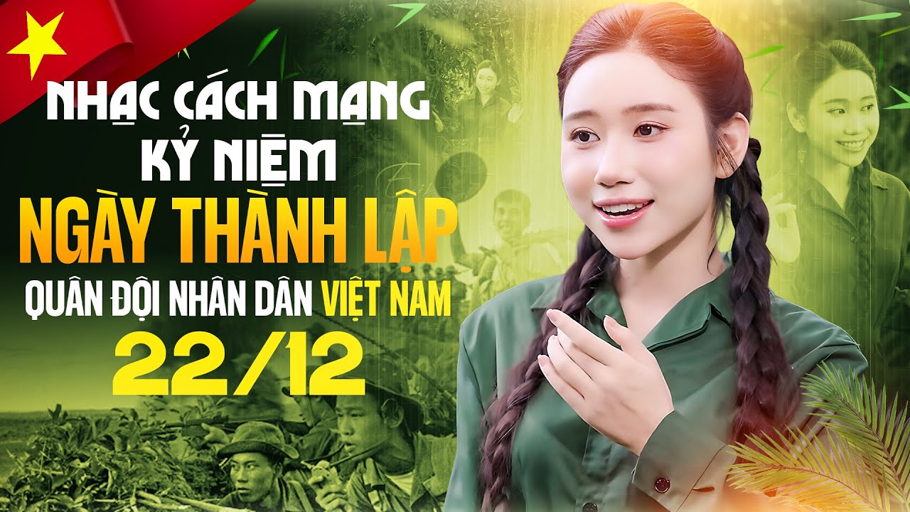 Nhạc Cách Mạng Kỷ Niệm Ngày Thành Lập Quân Đội Nhân Dân Việt Nam 22/12 - Phương Tuệ Trinh