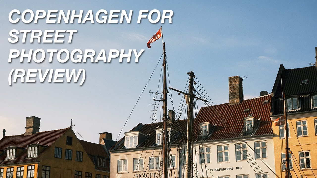 Copenhagen For Street Photographers - A Short Guide