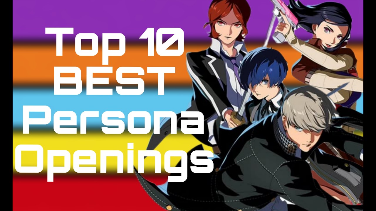 The Top 10 BEST Persona Openings