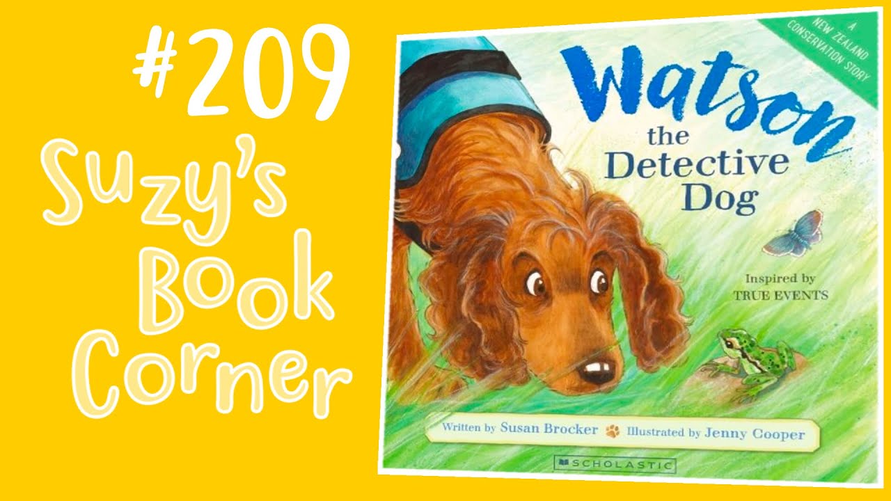 Watson the Detective Dog - Suzy's Book Corner | Suzy Cato | Read Aloud | Susan Brocker, Jenny Cooper