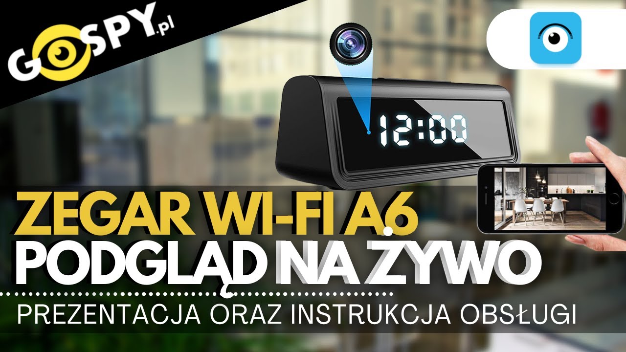 ZEGAR Z KAMERĄ A6 WI-FI IR - PREZENTACJA URZĄDZENIA, OBRAZ Z URZĄDZENIA ORAZ KONFIGURACJA SPRZĘTU
