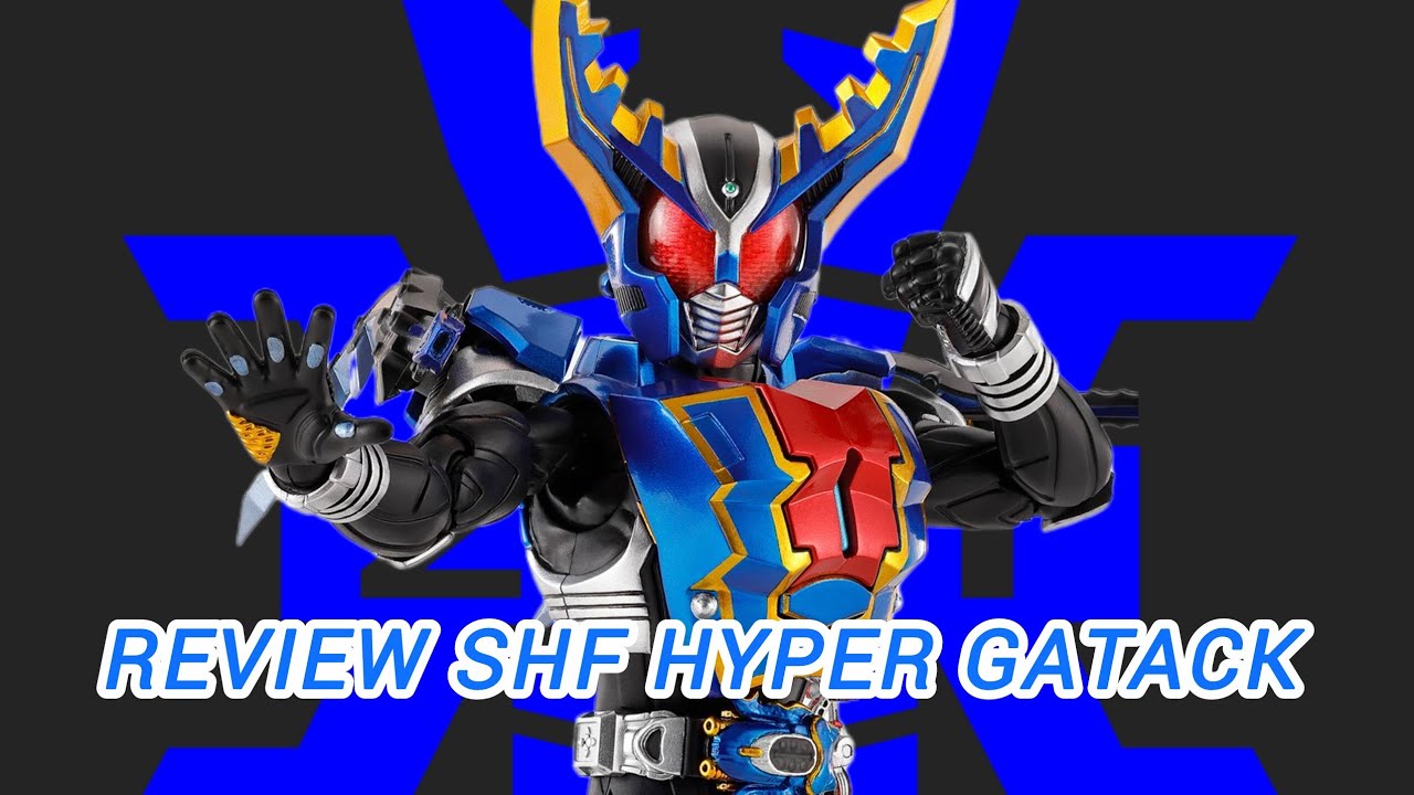 REVIEW SHF KAMEN RIDER GATACK HYPER FORM 