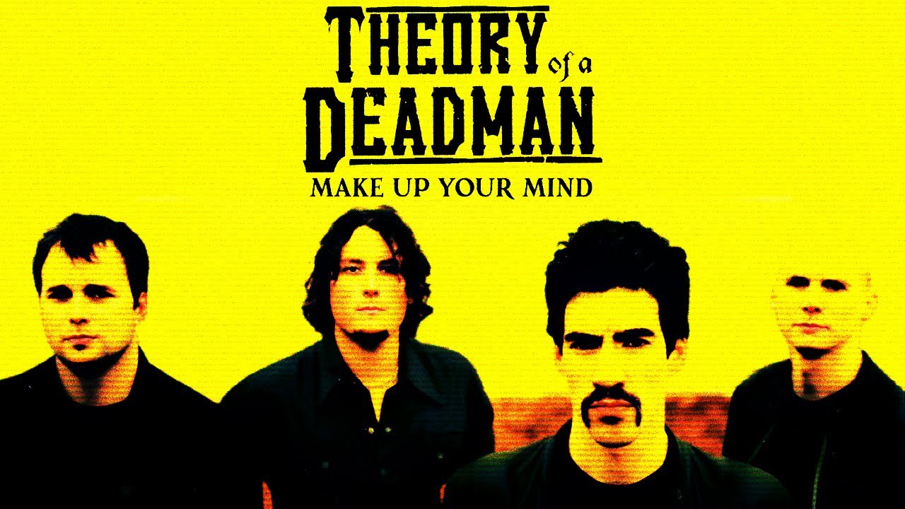 Theory of a Deadman - Make Up Your Mind (Radio Mix) [HQ Audio]