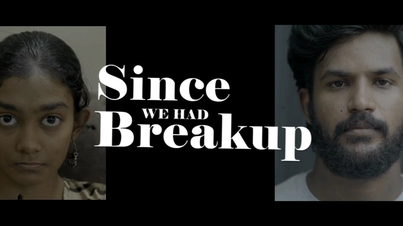 Since We Had Breakup | Tamil Shortfilm | Jerry Mathew | Raja Manikandan Soundhariya | Naveen