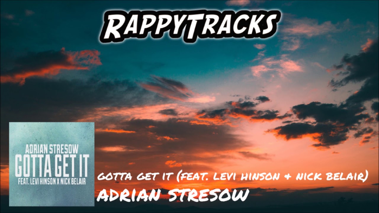 Adrian Stresow - Gotta Get It (feat. Levi Hinson & Nick Blair)