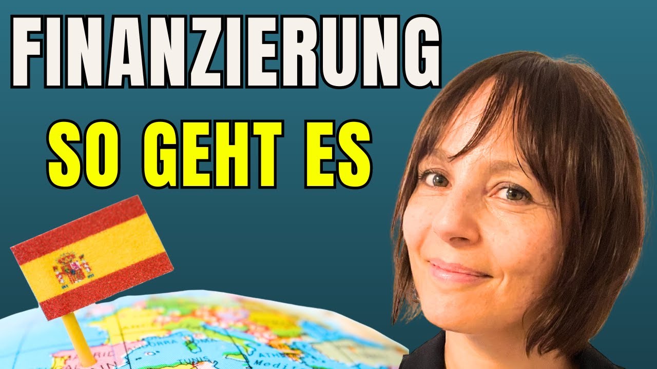 Finanzierung in Spanien. Dein Leitfaden (Schritt f&uuml;r Schritt erkl&auml;rt!)