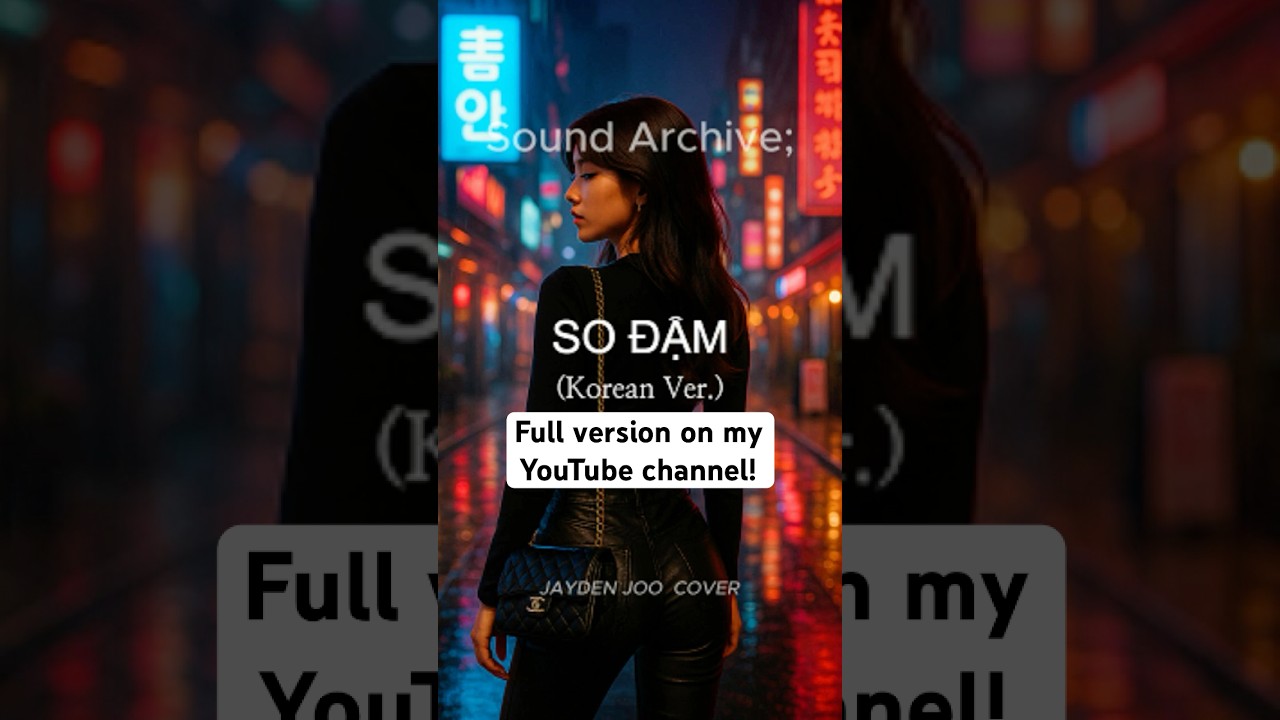 🇻🇳Korean Cover | SO ĐẬM🌃 - Jayden Joo (Sound Archive) #sodam #emxinhsayhi #korean #cover