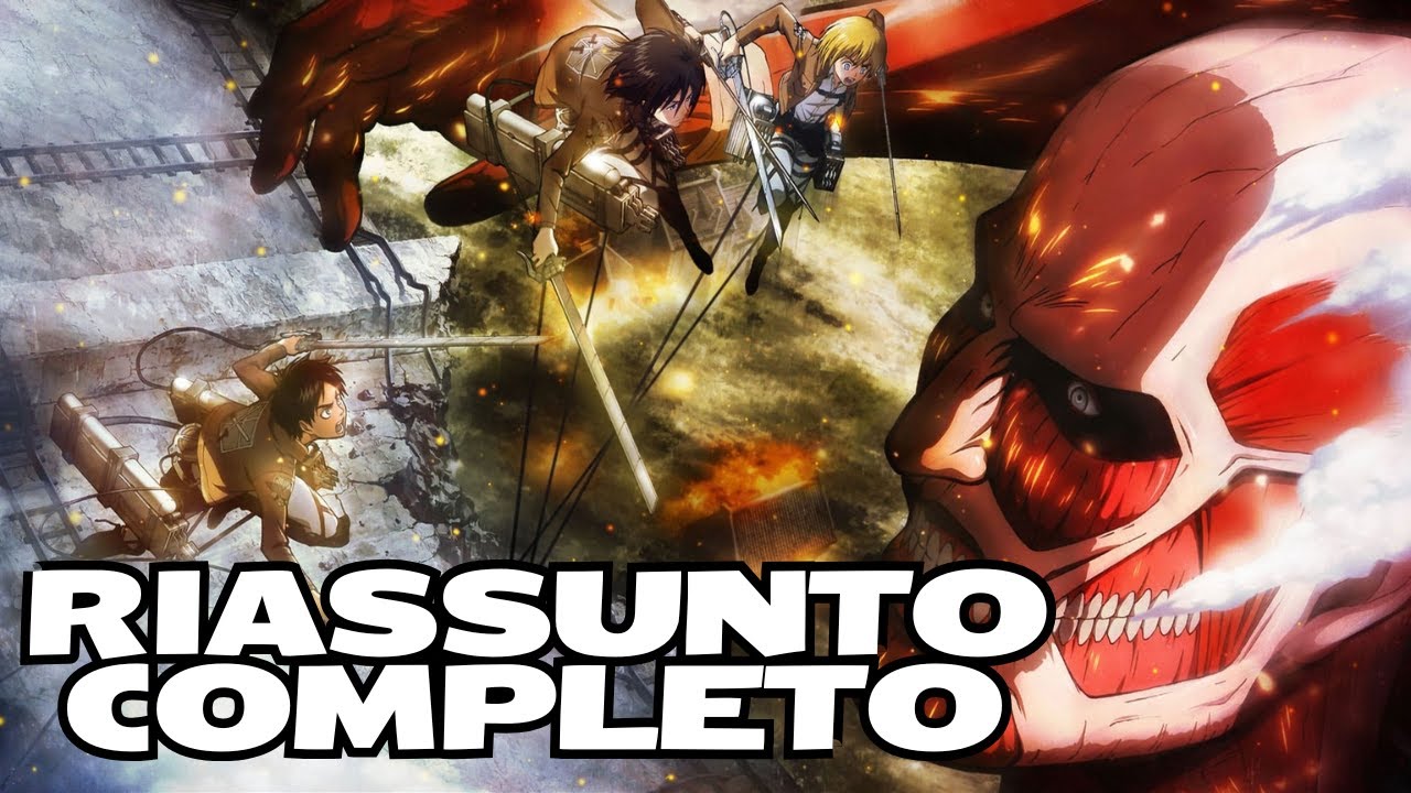 TUTTO L'Attacco dei Giganti Riassunto [Serie TV Anime]