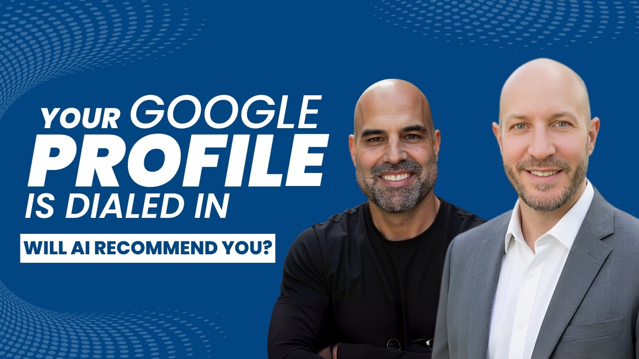 Your Google Business Profile Is Dialed In. Will AI Recommend You? | AI Search & Local SEO