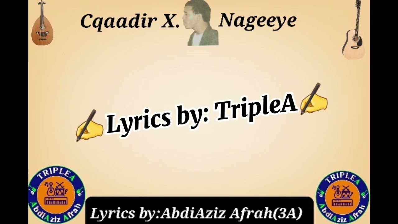 Heesta: Sida Laba Walaalaa. Cqaadir X. Nageeye