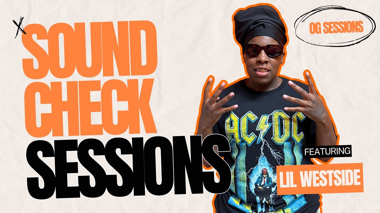 The Lil Westside Sound Check Sessions Live Performance