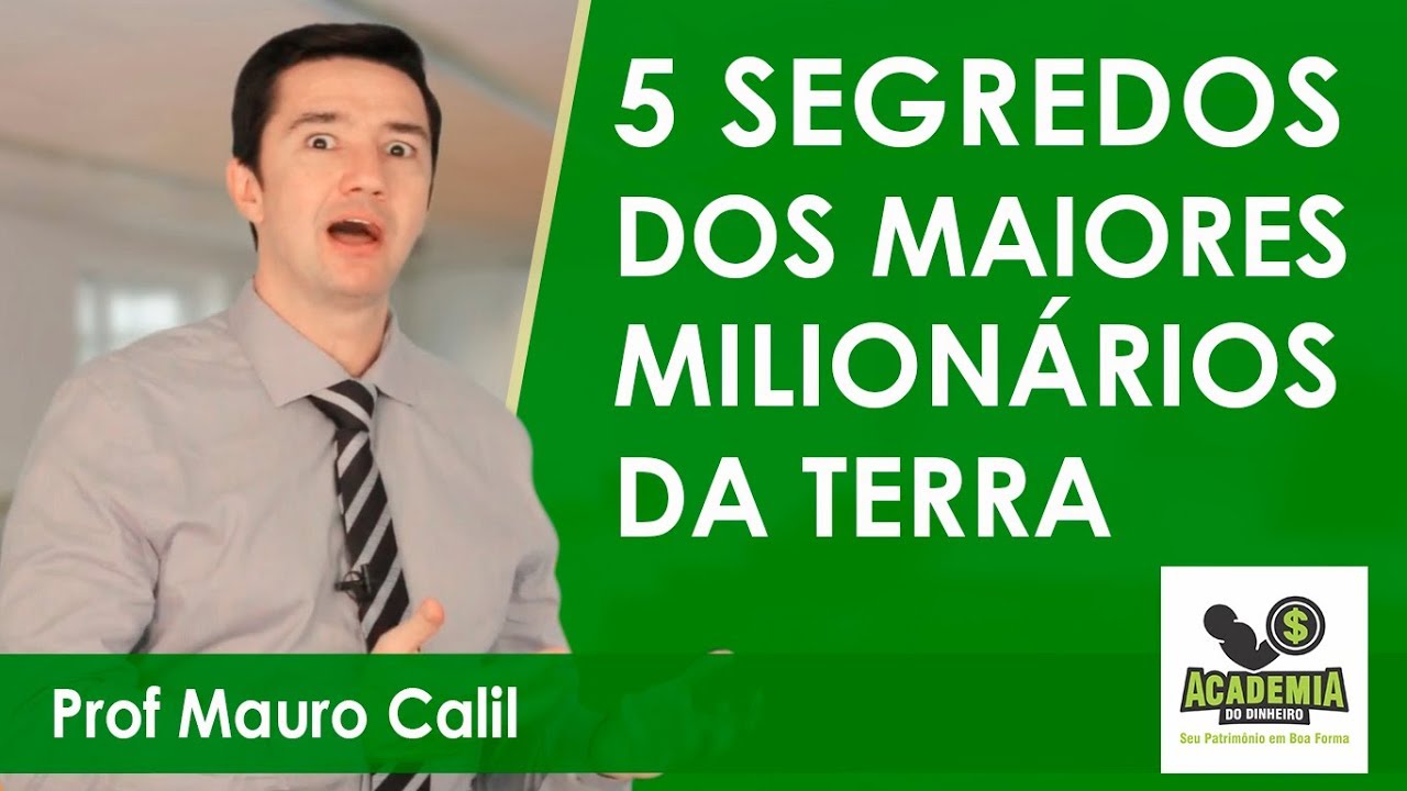 5 Segredos dos maiores milionários da Terra para você tomar como modelo