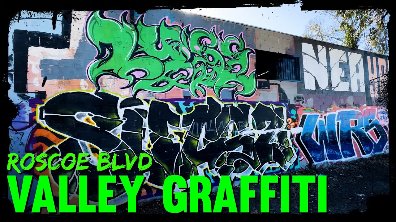 Los Angeles Graffiti - The Valley (Part 2) - Roscoe Blvd is Active as F!