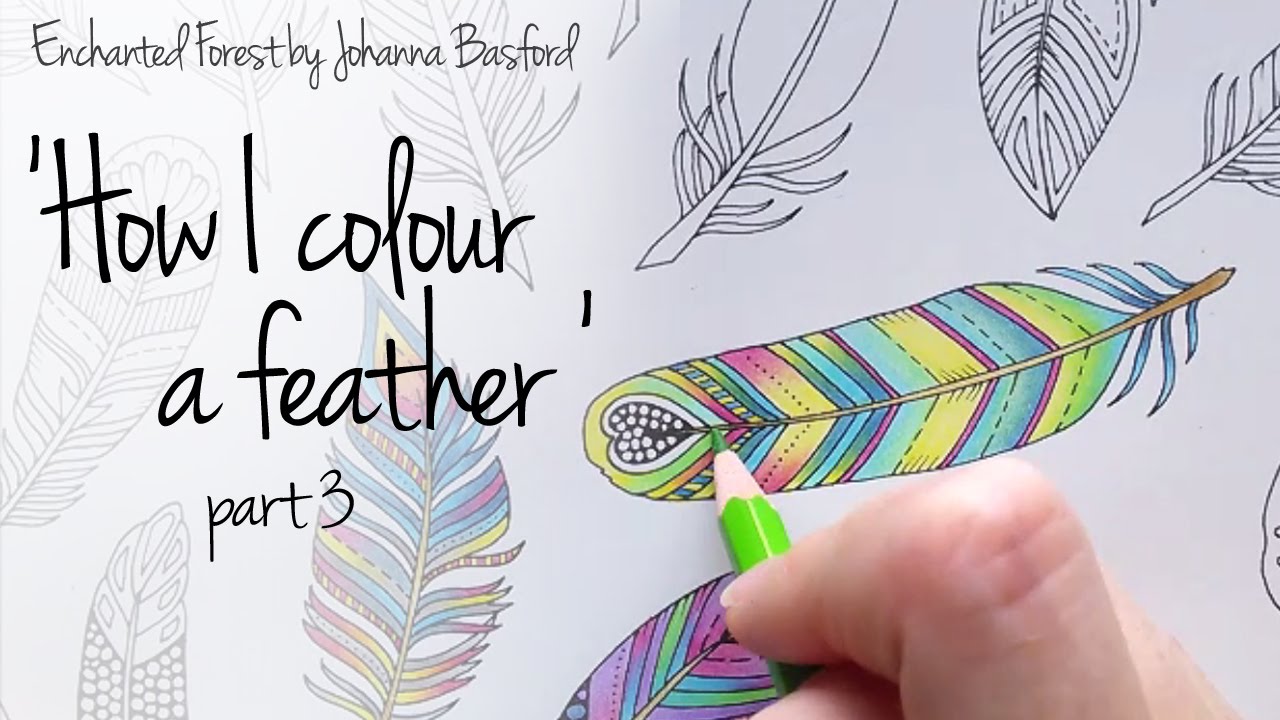 How I colour a feather, part 3 (blending colours); Enchanted Forest - Johanna Basford