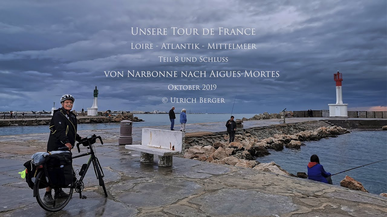 Unsere Tour de France - Teil 8 und Schluss - Von Narbonne nach Aigues-Mortes