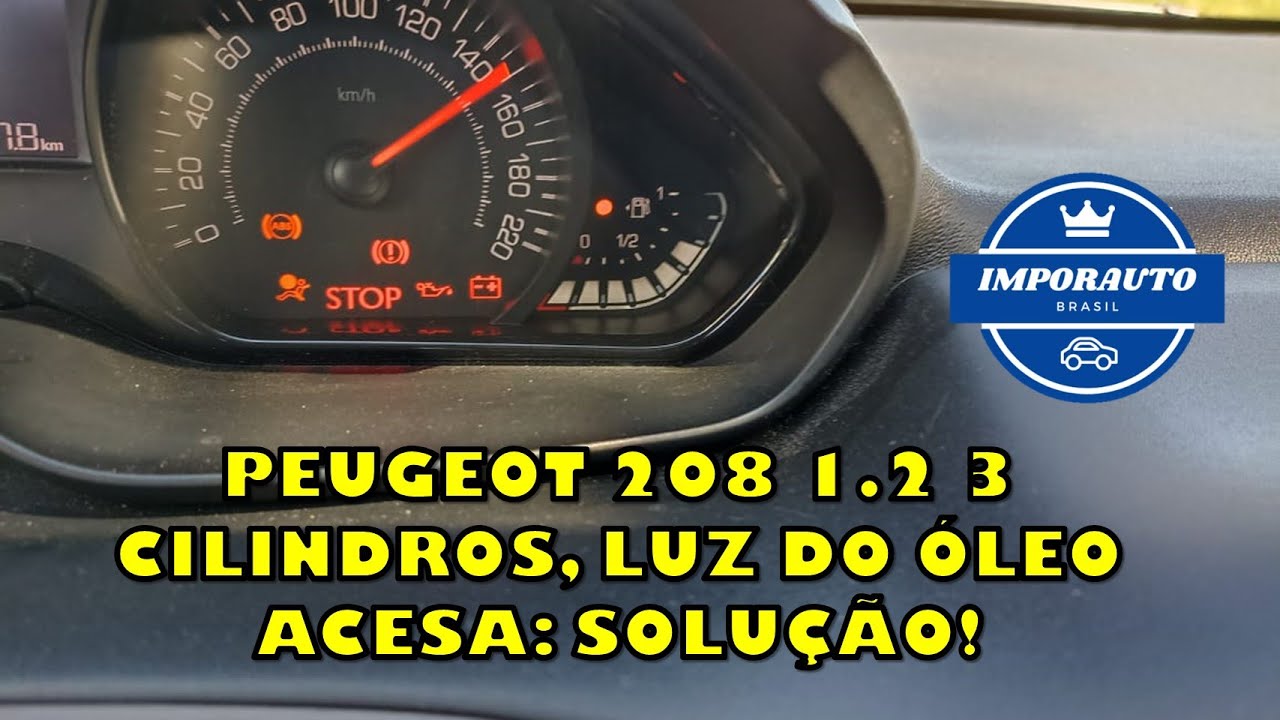 PEUGEOT 208 1.2 3 CILINDROS, LUZ DO ÓLEO ACESA: SOLUÇÃO!
