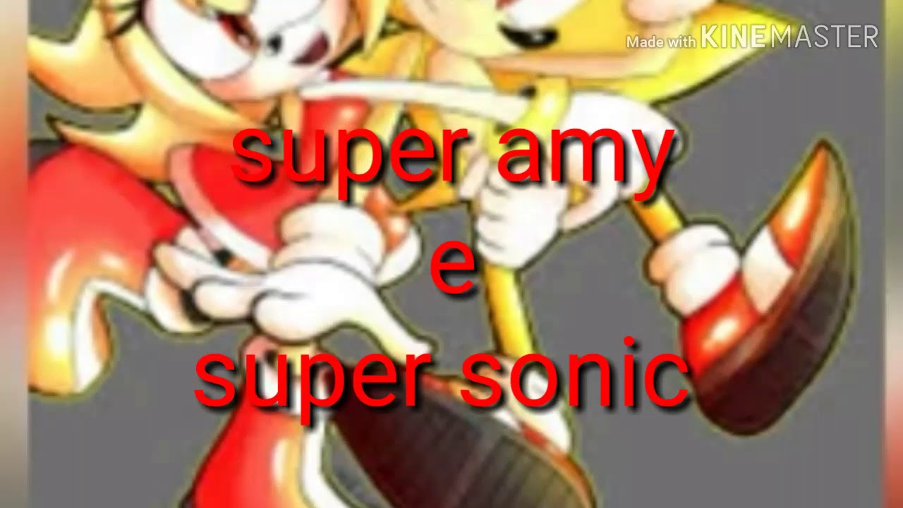 Super sonic e super Amy rose