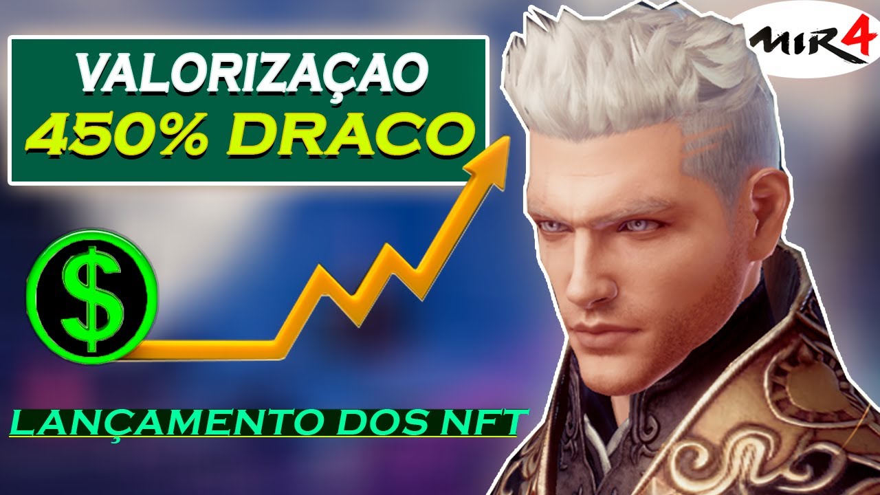 Mir4 - VALORIZAÇÃO DE 450% NO DRACO + ANUNCIO DOS NFT (ENTENDA TUDO)