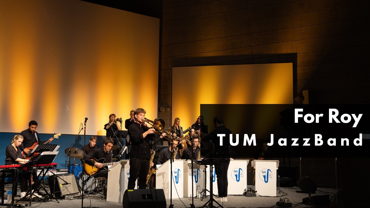 For Roy  - TUM JazzBand live