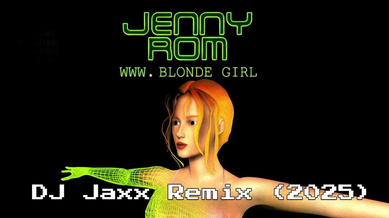 Jenny ROM - WWW.Blond Girl (DJ Jaxx Remix) 25 Years Anniversary (2025)