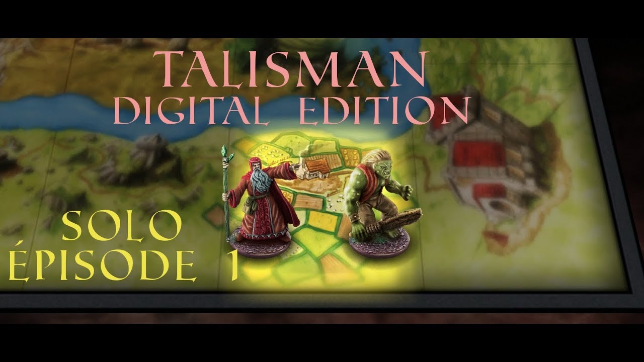 [FR] Talisman DE - Pr&eacute;sentation solo Ep1