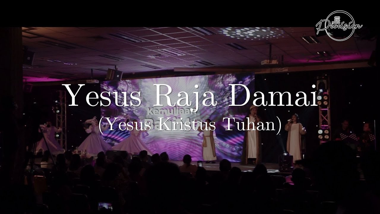 Yesus Raja Damai (Yesus Kristus Tuhan) - Provision Worship (Cover)