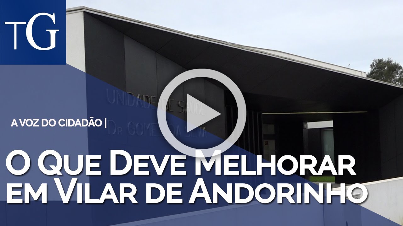 O Que Deve Melhorar em Vilar de Andorinho