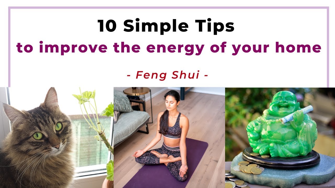 10 simple feng shui tips to improve the energy of your home