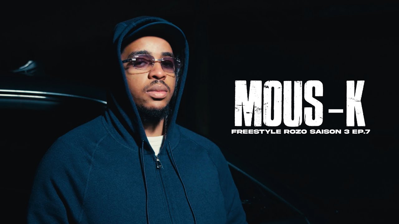 Mous-K - Freestyle ROZO (S3-EP.7)