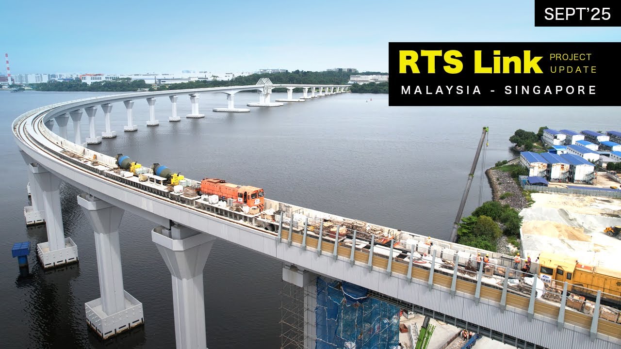 SEPT-25: RTS Link Crossing Border Project  (Malaysia - Singapore)