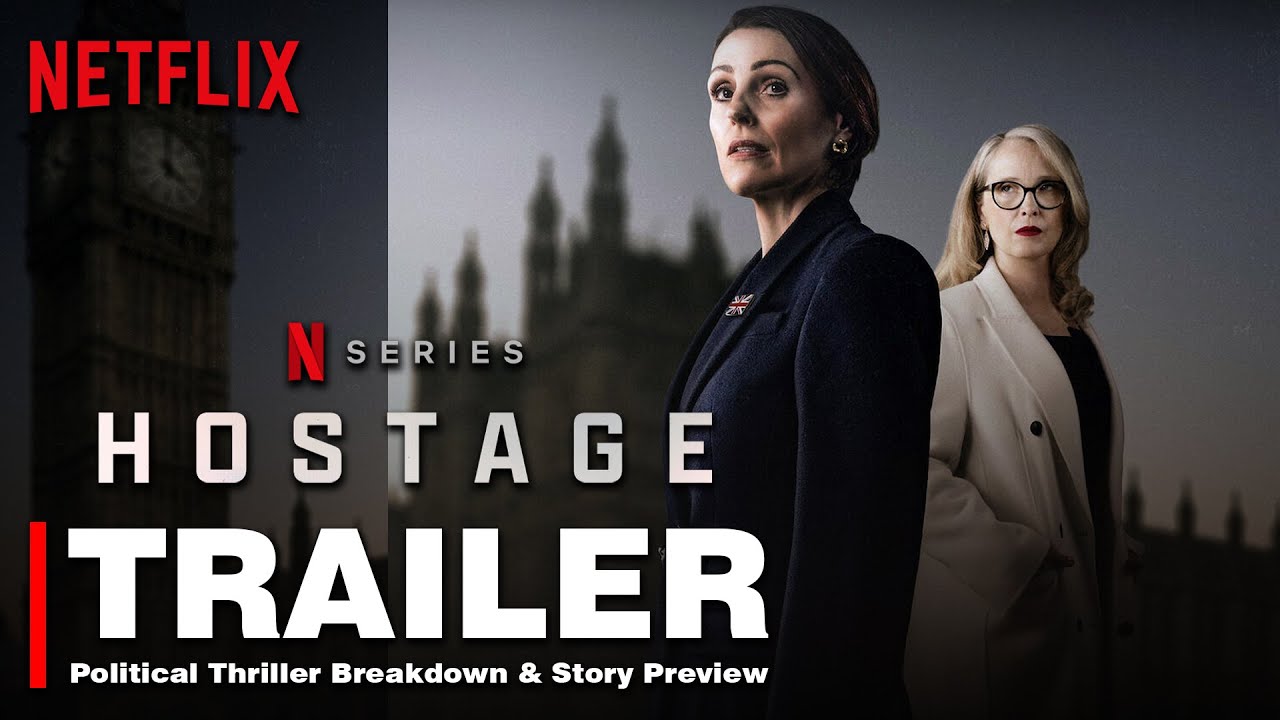 Hostage Netflix Trailer Explained | Story Breakdown & Political Thriller Preview (2025) | Netflix