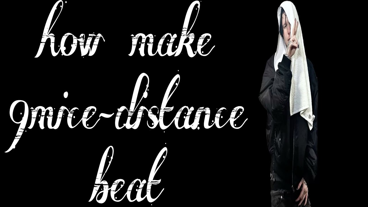 how make:9mice-distance beat