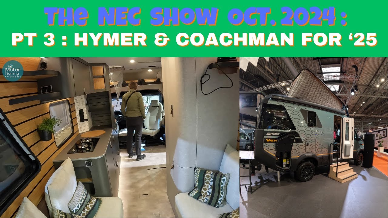 The  Motorhome and Caravan Show Oct 2024 :  Part 3 : Hymer and Coachman for 2025