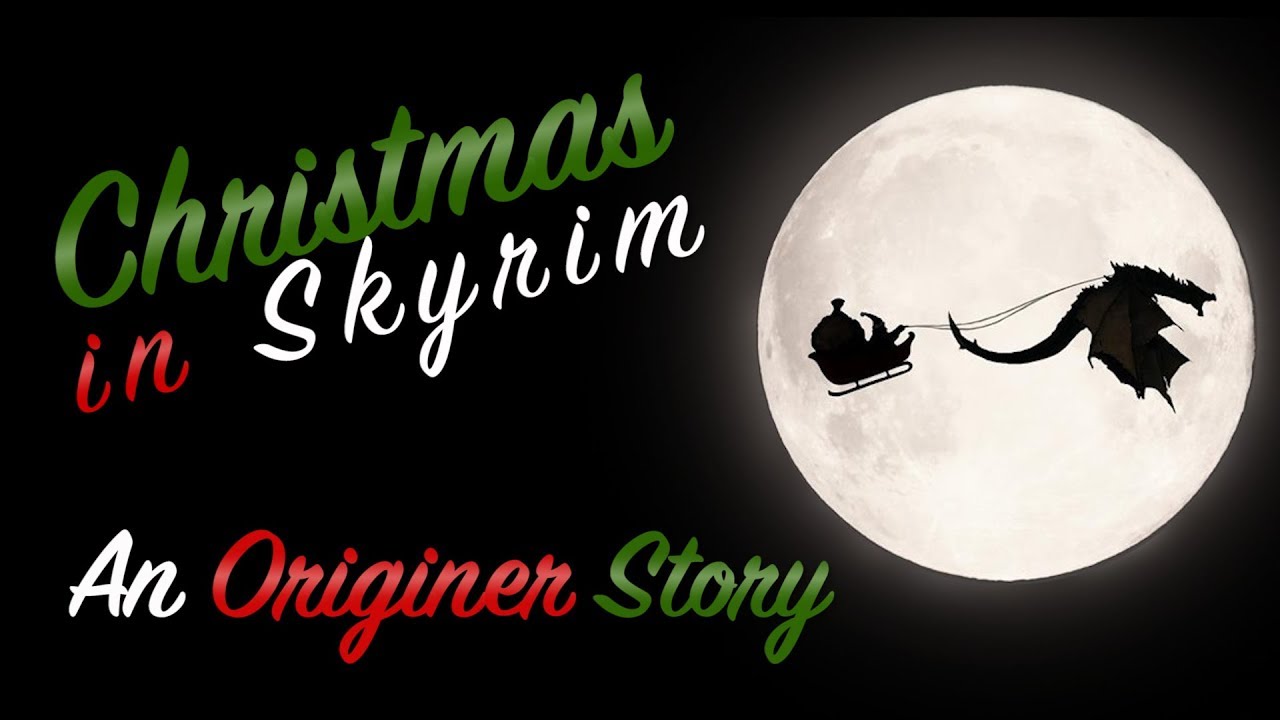 Christmas in Skyrim 2: An Originer Story