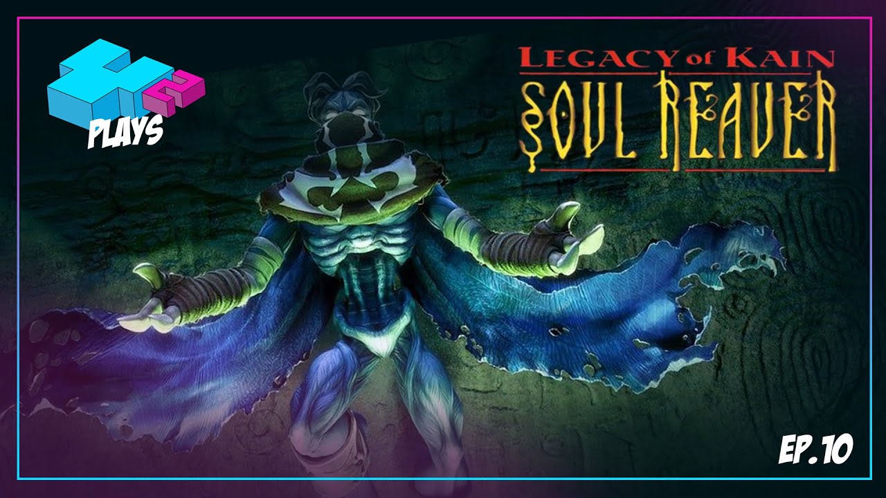 AN UNEXPECTED JOURNEY! - Soul Reaver: Legacy of Kain [10]
