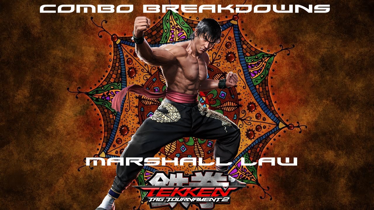 Tekken Tag 2: Marshall Law Combo Breakdowns