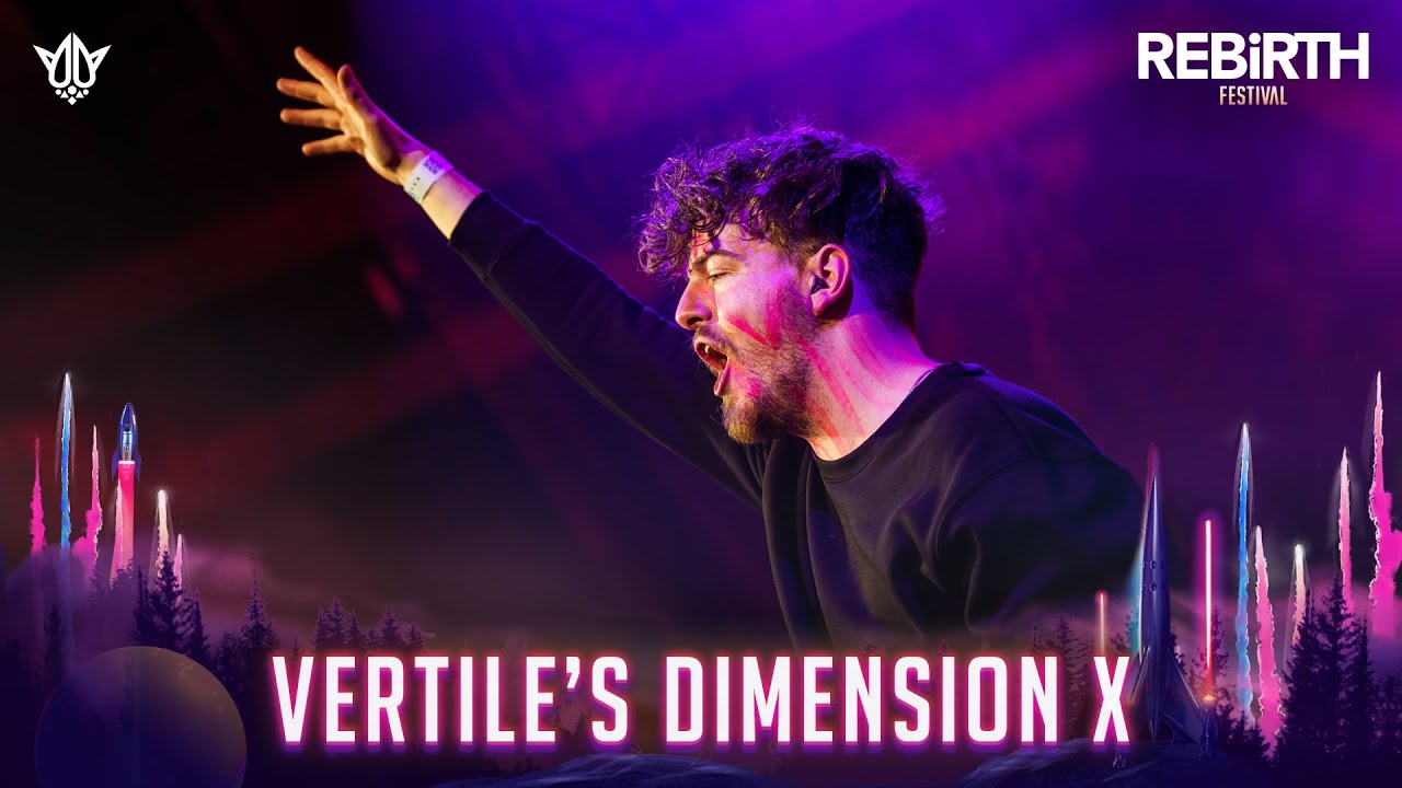 VERTILE&rsquo;S DIMENSION X @ REBiRTH Festival 2023