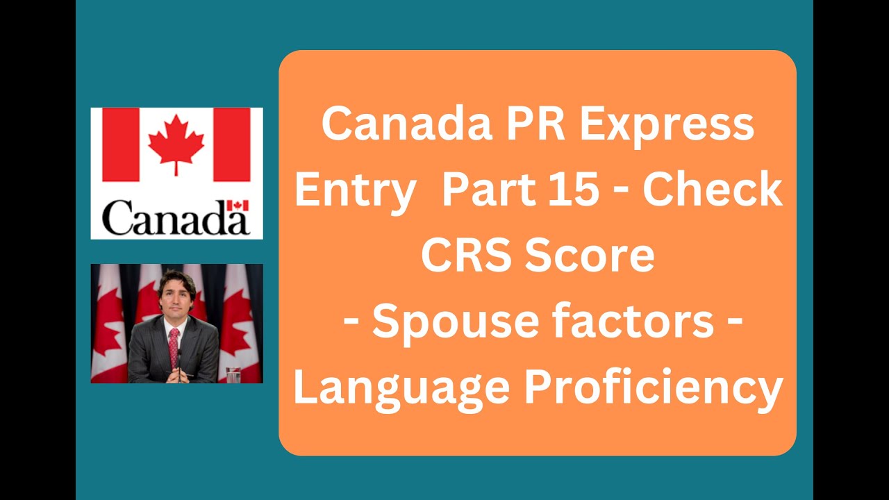 Canada PR Express Entry  Part 15 - Check CRS Score - Spouse factors -  Language Proficiency