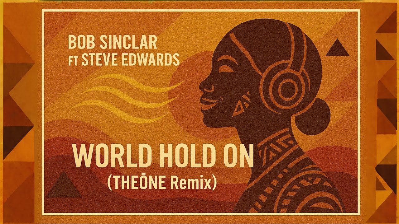 Bob Sinclar Ft Steve Edwards - World Hold On (THEŌNE afro house remix)