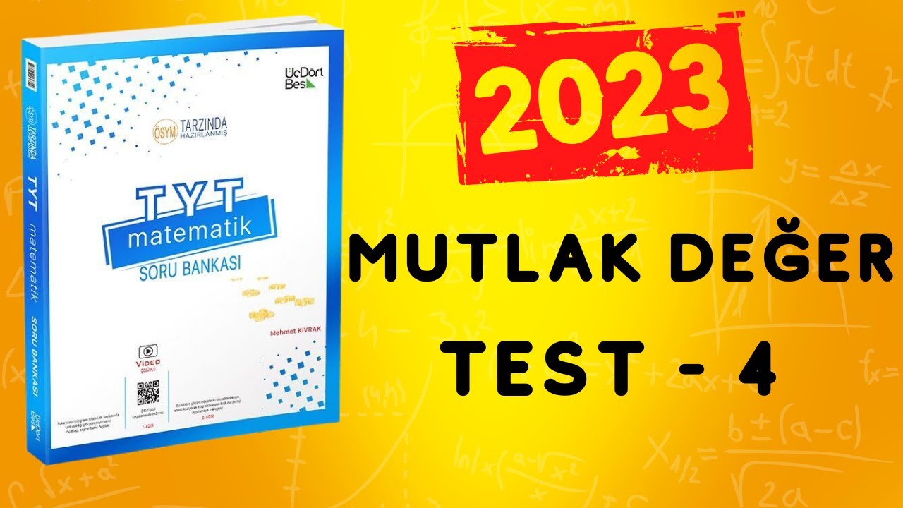 2023 | 345 TYT MATEMATİK SORU BANKASI ÇÖZÜMLERİ | MUTLAK DEĞER TEST 4