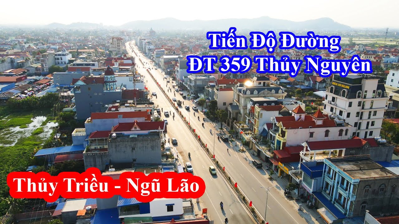 Tiến Độ Đường 359 đoạn Thủy Triều - Ngũ Lão/Tuyến đường có quy mô lớn và đẹp nhất huyện Thủy Nguyên