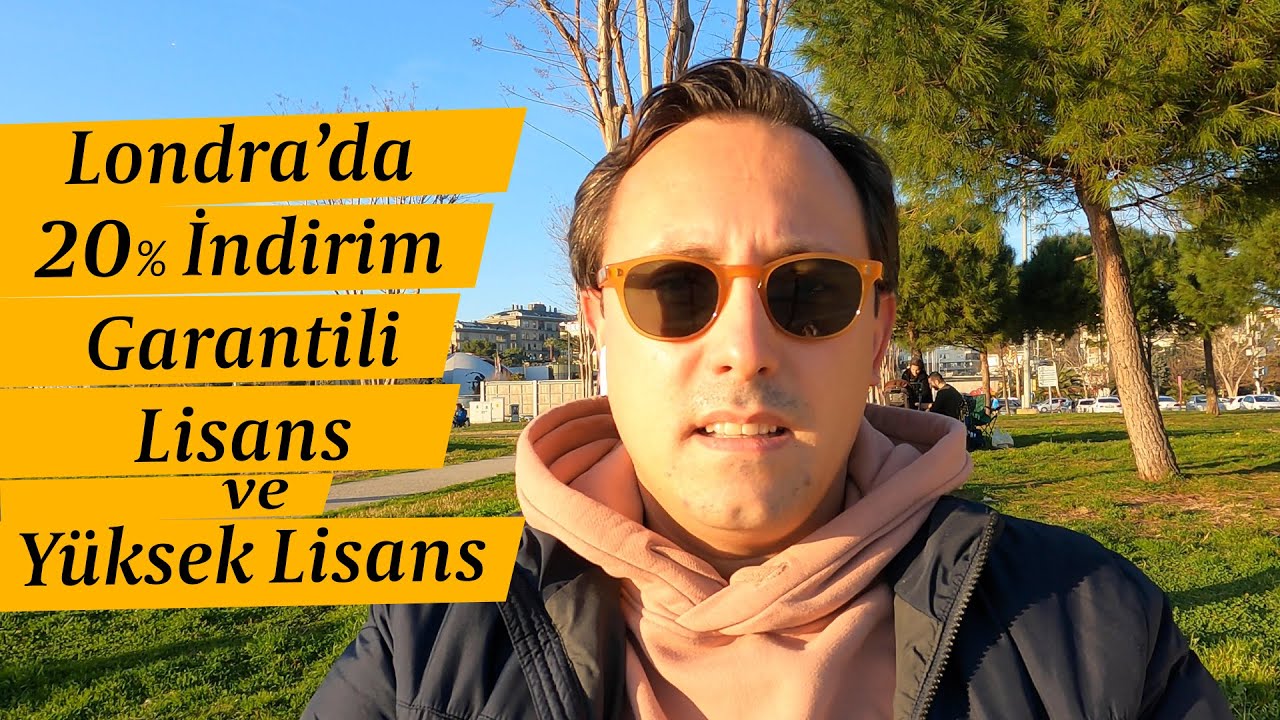 Londra’da 20% İndirim Garantili Lisans ve Yüksek Lisans